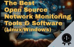 Best Open Source Network Monitoring Tools and Software