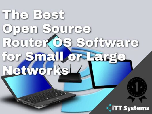 Best Open Source Router OS Software for Small or Large Networks