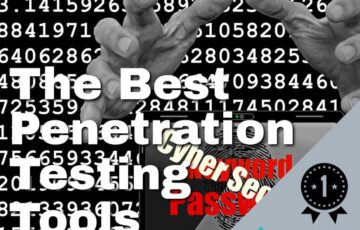 The Best Penetration Testing Tools