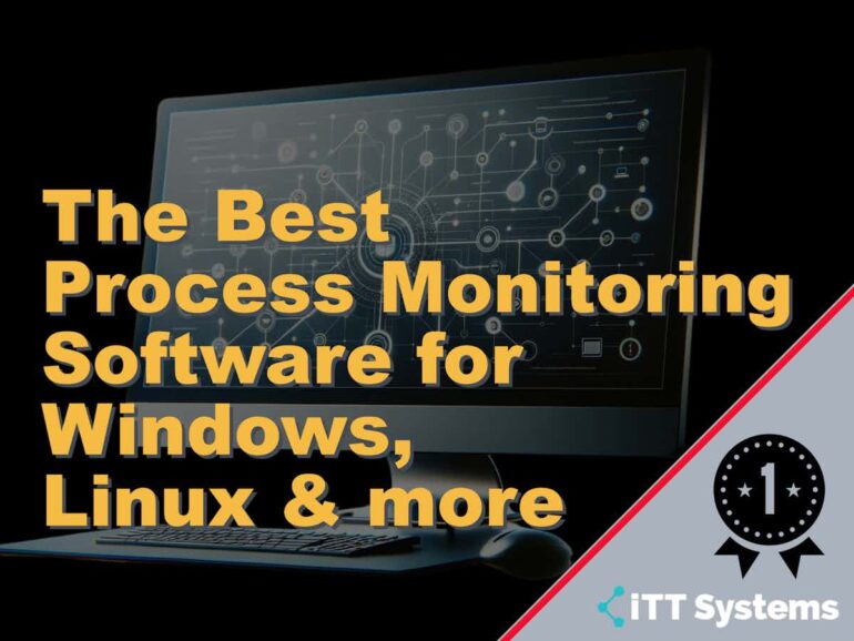The Best Process Monitoring Software for Windows, Linux and more