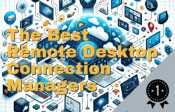Best Remote Desktop Connection Managers