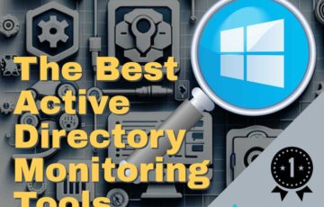 Best Tools for Active Directory Monitoring