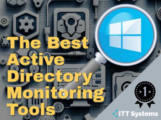 Best Tools for Active Directory Monitoring