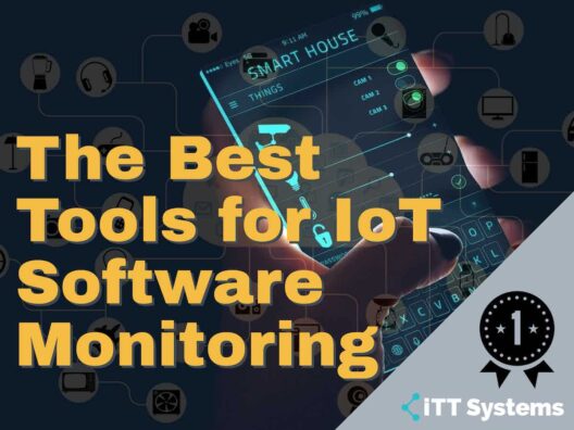 The Best Tools for IoT Software Monitoring