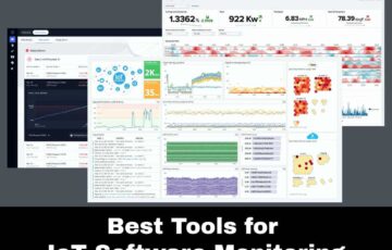 Best Tools for IoT Software Monitoring