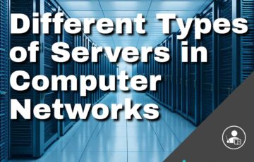 Different Types of Servers in Computer Networks