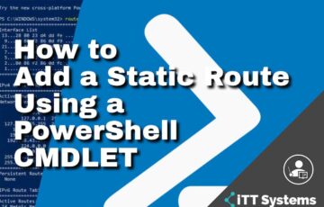 How to Add a Static Route Using a PowerShell CMDLET