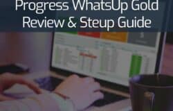 Progress WhatsUp Gold Review and Steup Guide