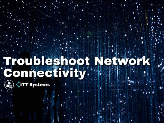 Troubleshoot Network Connectivity