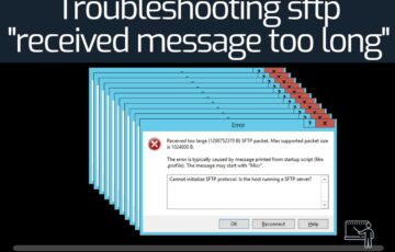 Troubleshooting sftp received message too long