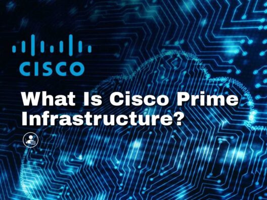 What Is Cisco Prime Infrastructure