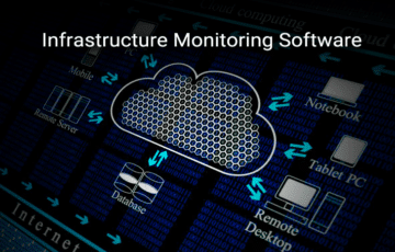infrastructure monitoring & management software and tools