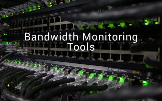 Best Bandwidth Monitoring Tools & Software for Analyzing Networks/Traffic