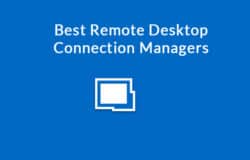 best remote desktop connection managers