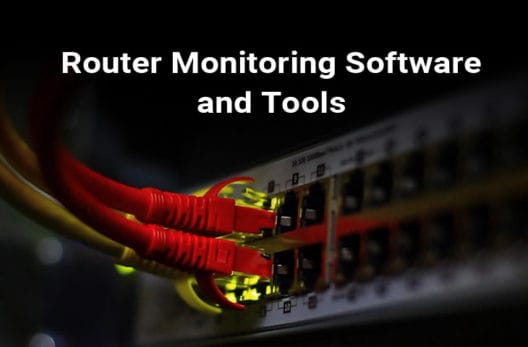 Best Router Monitoring Tools & Software for Cisco, Juniper, Sonicwall, etc!